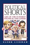 Political Shorts: 1,001 of the Funniest Political One-Liners cover