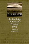 The Evolution of Mozart's Pianistic Style cover