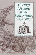 Clergy Dissent in the Old South, 1830-1865 cover