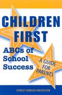 Children First ABCs of School Success  A Guide for Parents cover