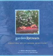 Garden Retreats Creating an Outdoor Sanctuary cover