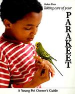 Taking Care of Your Parakeet cover