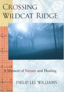 Crossing Wildcat Ridge A Memoir of Nature and Healing cover