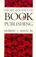 The Art and Science of Book Publishing cover