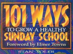 101 Ways to Grow a Healthy Sunday School cover
