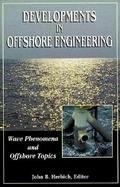 Developments in Offshore Engineering: Wave Phenomena and Offshore Topics cover