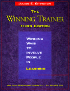 The Winning Trainer: Winning Ways to Involve People in Learning cover
