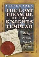 The Lost Treasure of the Knights Templar Solving the Oak Island Mystery cover