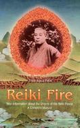 Reiki Fire New Information About the Origin of the Reiki Power a Complete Method cover