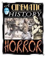A Cinematic History of Horror  (volume1) cover