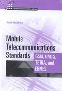 Mobile Telecommunications Standards Gsm, Umts, Tetra, and Ermes cover