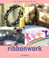 Ribbonwork Decorative Ideas to Embelish the Home cover
