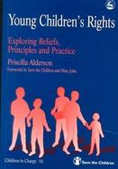 Young Children's Rights Exploring Beliefs, Principles and Practice cover