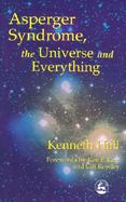 Asperger's Syndrome: The Universe and Everything: Kenneth's Book cover