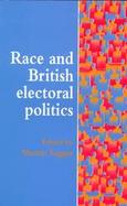 Race and British Electoral Politics cover