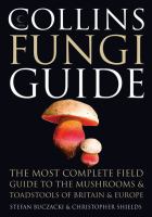 Collins Fungi Guide : The most complete field guide to the mushrooms and toadstools of Britain and Europe cover