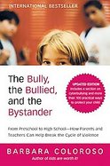 Bully From Preschool to Highschool--how Parents and Teachers Can Help Break the Cycle (Updated Edition) cover