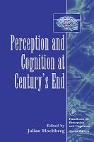 Perception and Cognition at Century's End: History, Philosophy, Theory cover