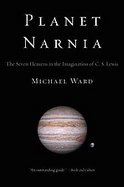 Planet NarniaThe Seven Heavens in the Imagination of C.s. Lewis cover