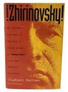 Zhirinovsky An Insider's Account of Yeltsin's Chief Rival and Bespredel - The New Russian Roulette cover