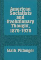American Socialists and Evolutionary Thought, 1870-1920 cover