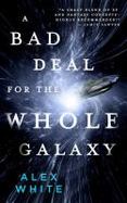 A Bad Deal for the Whole Galaxy cover