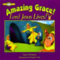 Amazing Grace, Lord Jesus Lives cover