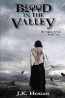 Blood in the Valley : Vigilati, Book Two cover