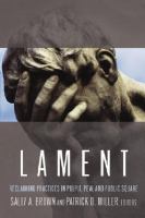Lament Reclaiming Practices In Pulpit, Pew, And Public Square cover