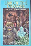 Lair of the Dreamer A Cthulhu Mythos Omnibus cover
