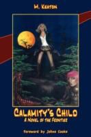 Calamity's Child: A Novel of the Frontier cover