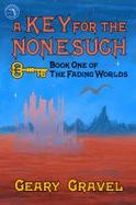 A Key for the Nonesuch : Book One of the Fading Worlds cover