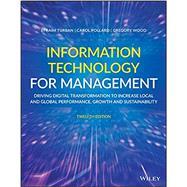 Information Technology for Management: Driving Digital Transformation to Increase Local and Global Performance, Growth and Sustainability, 12th Editio cover