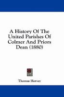 A History Of The United Parishes Of Colmer And Priors Dean (1880) cover