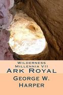 Wilderness Millennia VII : Ark Royal cover