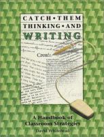 Catch Them Thinking and Writing: A Handbook of Classroom Strategies cover