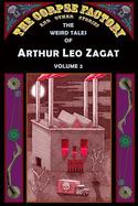 The Corpse Factory and Other Stories : The Weird Tales of Arthur Leo Zagat, Volume 2 cover