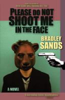 Please Do Not Shoot Me in the Face : A Novel cover