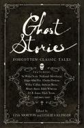 Ghost Stories : Forgotten Classic Tales cover