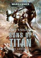 Grey Knights: Sons of Titan cover