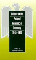 Culture in the Federal Republic of Germany, 1945-1995 cover