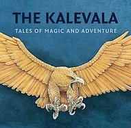 The Kalevala Tales of Magic and Adventure cover