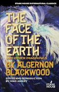 The Face of the Earth and Other Imaginings cover
