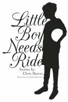 Little Boy Needs Ride : And Other Stories cover