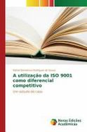 A Utilizacao Da ISO 9001 Como Diferencial Competitivo cover