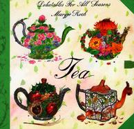 Tea: Delectables for All Seasons cover