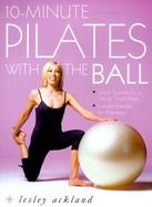 10-Minute Pilates With the Ball Simple Routines for a Strong, Toned Body cover