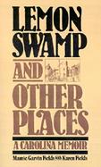 Lemon Swamp and Other Places A Carolina Memoir cover