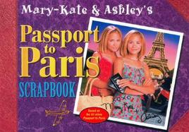 Mary-Kate & Ashley's Passport to Paris Scrapbook cover