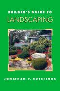Builder's Guide to Landscaping cover